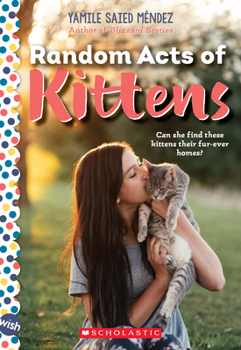 Paperback Random Acts of Kittens: A Wish Novel Book