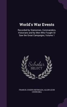 World"s War Events Vol I - Book #1 of the World's War Events