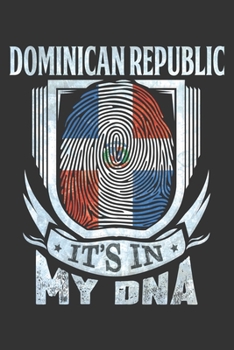 Dominican Republic It's In My DNA: Dominican Thumbprint Flag Diary Planner Notebook Journal 6x9 Personalized Customized Gift For Patriotic Dominican ... Heritage And Roots From Dominican Republic