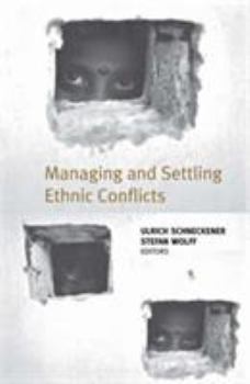 Paperback Managing and Settling Ethnic Conflicts: Perspectives on Successes and Failures in Europe, Africa, and Asia Book