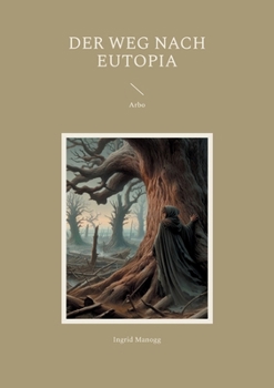 Paperback Der Weg nach Eutopia: Arbo [German] Book