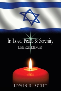 Paperback In Love, Peace & Serenity: Life Experiences Book