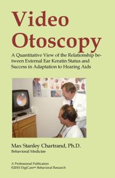 Paperback Video Otoscopy: A Quantitative View of the Relationship Between External Ear Keratin Status and Succ Book