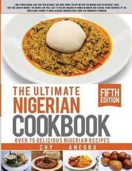 Paperback Ultimate Nigerian Cookbook: Best Cookbook for making Nigerian Foods Book