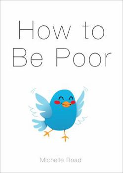 Paperback How to be Poor Book