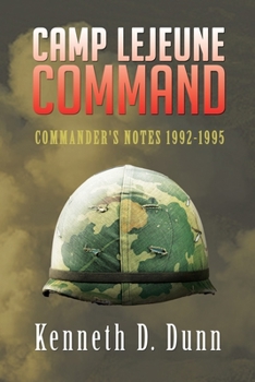 Paperback Camp Lejeune Command: Commander's Notes 1992-1995 Book