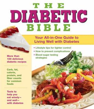 Hardcover The Diabetic Bible: Your All-in-One Guide to Living Well with Diabetes Book