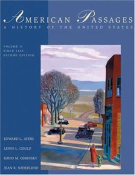 Paperback American Passages: A History of the United States, Volume 2: Since 1863 (with InfoTrac and American Journey Online) Book