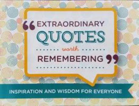 Paperback Extraordinary Quotes Worth Remembering: Inspiration and Wisdom for Everyone Book
