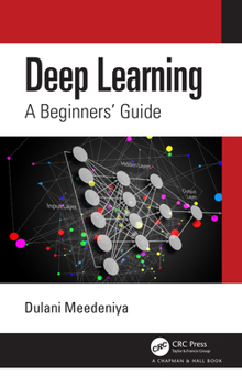 Hardcover Deep Learning: A Beginners' Guide Book