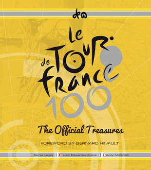 Hardcover Le Tour de France 100: The Official Treasures Book