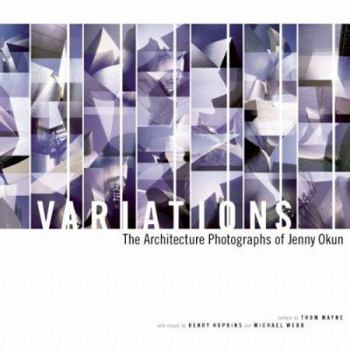 Hardcover Variations: The Architecture Photographs of Jenny Okun Book