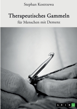 Paperback Therapeutisches Gammeln für Menschen mit Demenz [German] Book