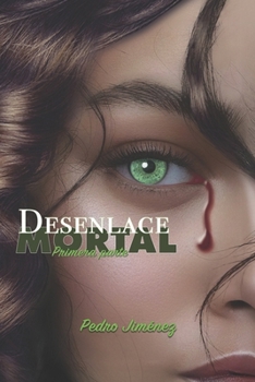 DESENLACE MORTAL (Spanish Edition)