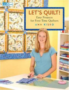 Paperback Let's Quilt!: Easy Projects for First-Time Quilters Book