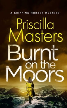 Paperback BURNT ON THE MOORS a gripping murder mystery Book
