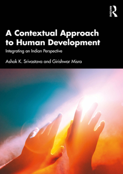 Paperback A Contextual Approach to Human Development: Integrating an Indian Perspective Book