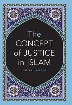 Hardcover The Concept of Justice in Islam Book