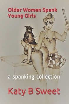 Paperback Older Women Spank Young Girls: a spanking collection Book