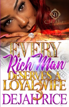 Paperback Every Rich Man Deserves A Loyal Wife 3: The Finale Book