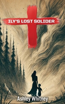 Hardcover Ily's Lost Soldier Book