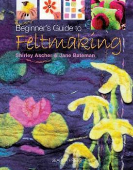 Paperback Beginner's Guide to Feltmaking Book