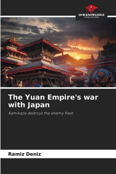 Paperback The Yuan Empire's war with Japan Book