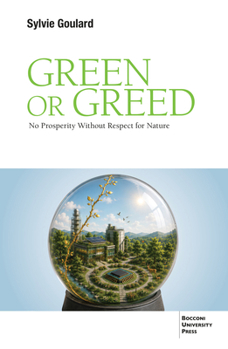 Paperback Green or Greed: No Prosperity Without Respect for Nature Book