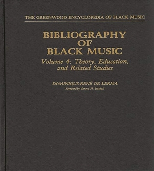 Hardcover Bibliography of Black Music, Volume 4: Theory, Education, and Related Studies Book
