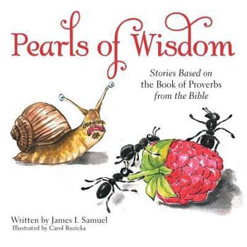 Paperback Pearls of Wisdom: Stories Based on the Book of Proverbs from the Bible Book