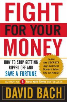 Hardcover Fight for Your Money: How to Stop Getting Ripped Off and Save a Fortune Book