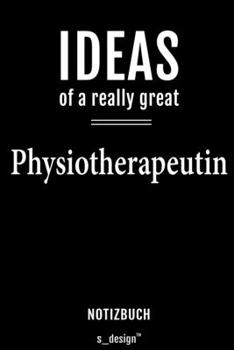 Notizbuch für Physiotherapeuten / Physiotherapeut / Physiotherapeutin: Originelle Geschenk-Idee [120 Seiten  liniertes blanko Papier] (German Edition)