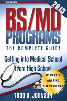 Paperback BS/MD Programs-The Complete Guide: Getting into Medical School from High School Book