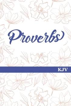 Paperback Proverbs, KJV: Journal Your Way Through God's Word / Experience Bible Study in a New Way Through Scripture Journaling / Great Gift fo Book