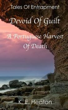 Paperback Devoid Of Guilt: A Portuguese Harvest Of Death Book