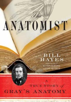 Hardcover The Anatomist: A True Story of Gray's Anatomy Book