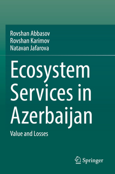 Paperback Ecosystem Services in Azerbaijan: Value and Losses Book
