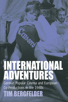 Paperback International Adventures: German Popular Cinema and European Co-Productions in the 1960s Book