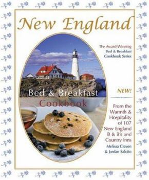 Hardcover New England Bed & Breakfast Cookbook: From the Warmth & Hospitality of 107 New England B&b's and Country Inns Book