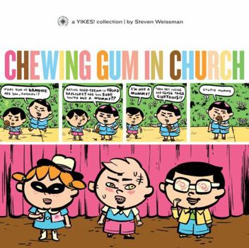 Paperback Chewing Gum in Church: A Yikes Collection Book