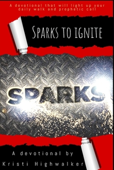 Paperback Sparks To Ignite Book