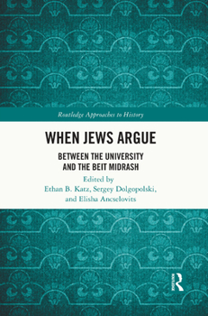 When Jews Argue: Between the University and the Beit Midrash