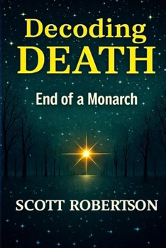Decoding Death: End of a Monarch (Restorative Fulfillment Series)