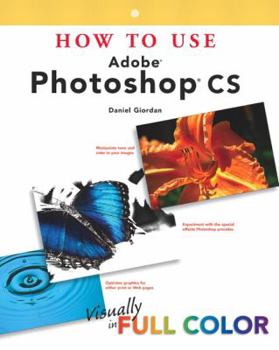 Paperback How to Use Adobe Photoshop CS Book