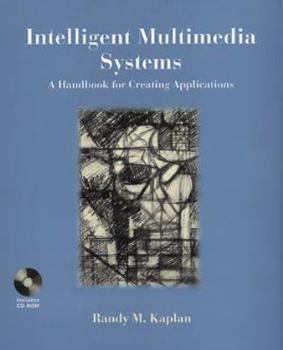 Paperback Intelligent Multimedia Systems: A Handbook for Creating Applications Book