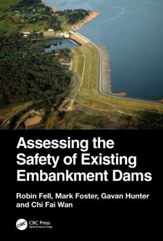 Assessing the Safety of Existing Embankment Dams