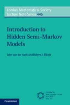 Introduction to Hidden Semi-Markov Models - Book #445 of the London Mathematical Society Lecture Note