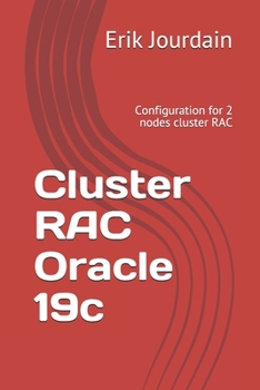 Paperback Cluster RAC Oracle 19c: Configuration for 2 nodes cluster RAC Book