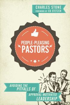 Paperback People-Pleasing Pastors: Avoiding the Pitfalls of Approval-Motivated Leadership Book
