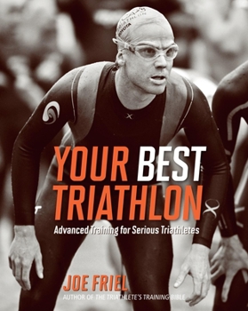 Paperback Your Best Triathlon: Advanced Training for Serious Triathletes Book